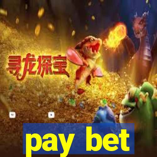 pay bet