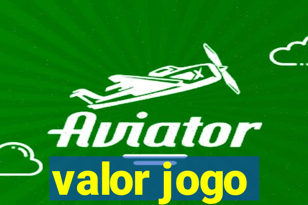 valor jogo