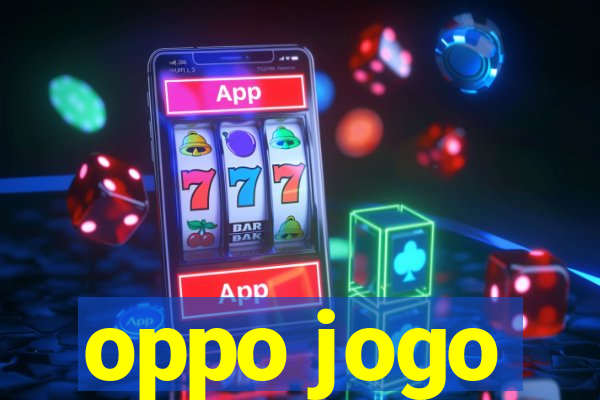 oppo jogo