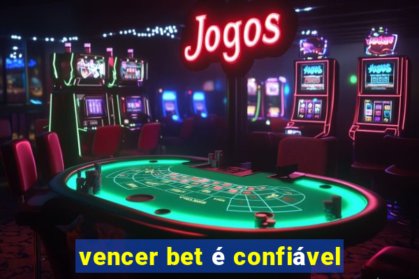 vencer bet é confiável