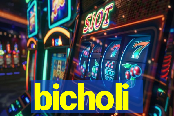 bicholi