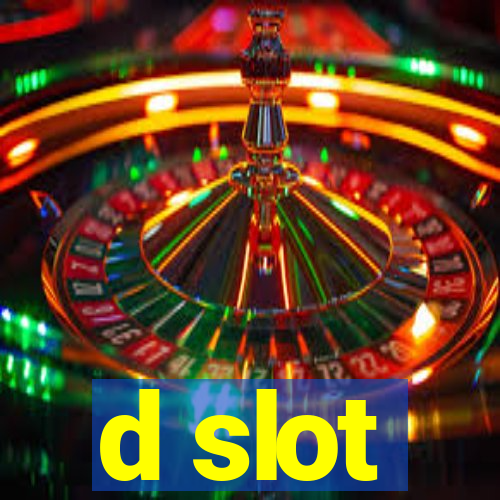 d slot