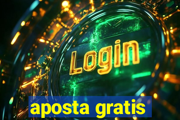 aposta gratis