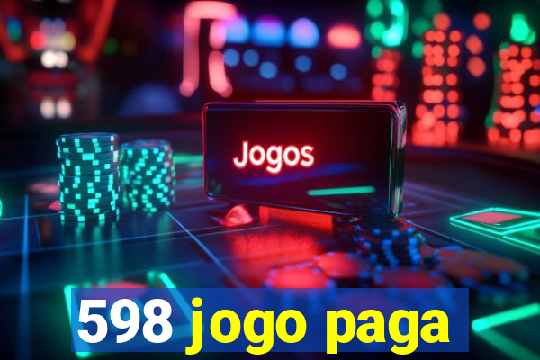 598 jogo paga