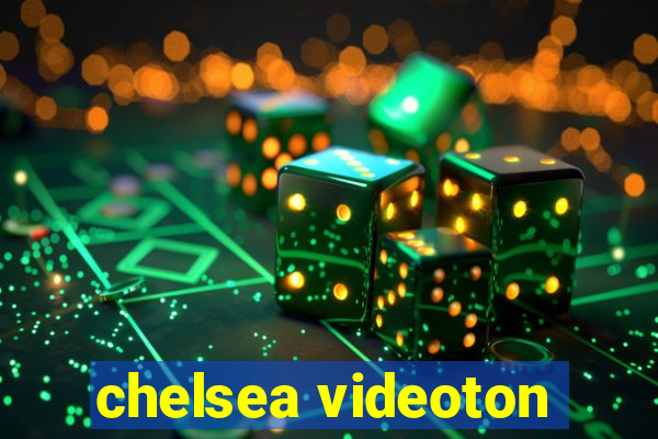 chelsea videoton