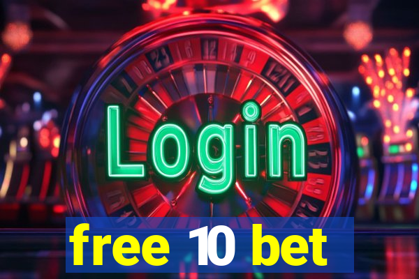 free 10 bet