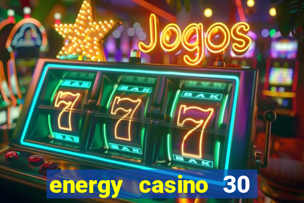 energy casino 30 free spins promo code