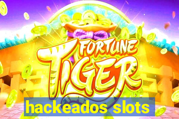 hackeados slots