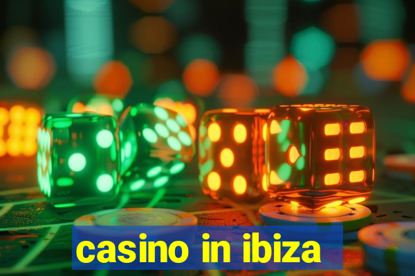 casino in ibiza