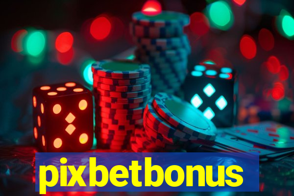 pixbetbonus