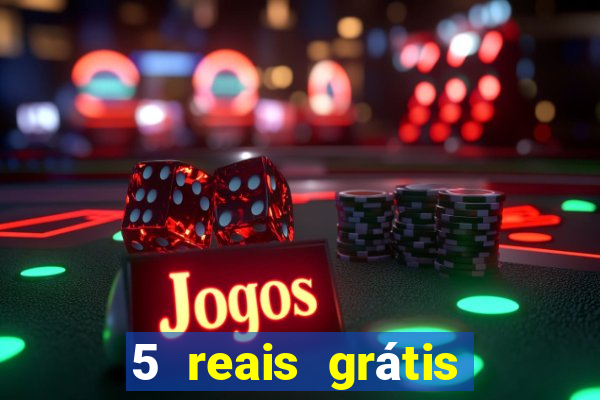 5 reais grátis para apostar