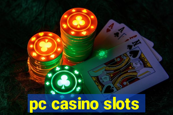 pc casino slots