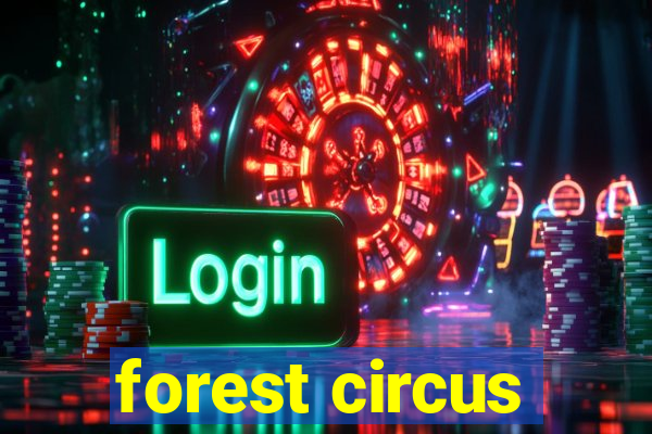 forest circus