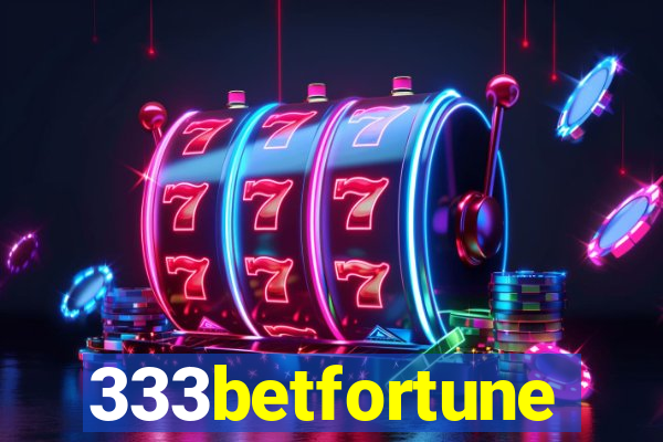 333betfortune