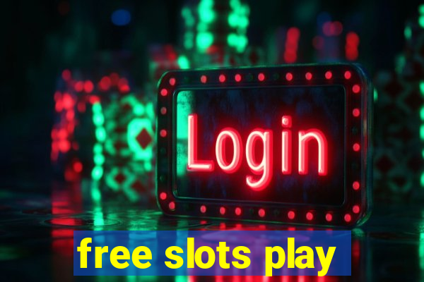 free slots play