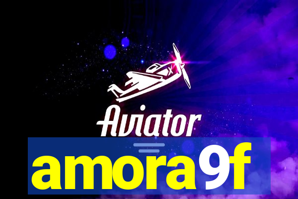 amora9f