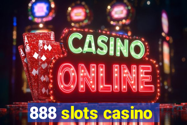 888 slots casino