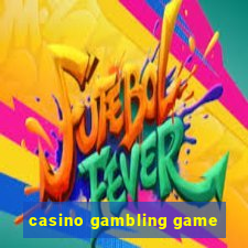 casino gambling game