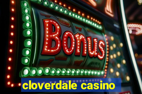 cloverdale casino