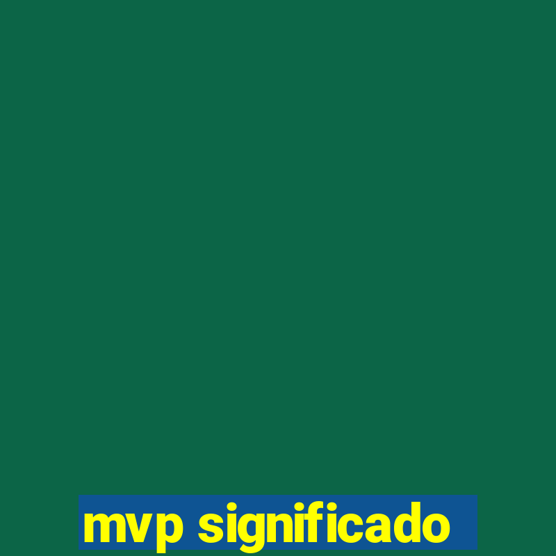 mvp significado