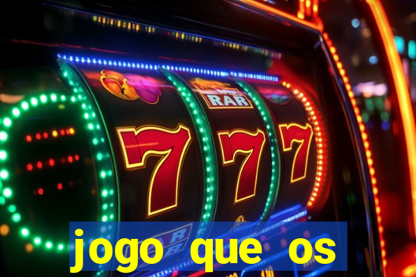 jogo que os famosos jogam para ganhar dinheiro