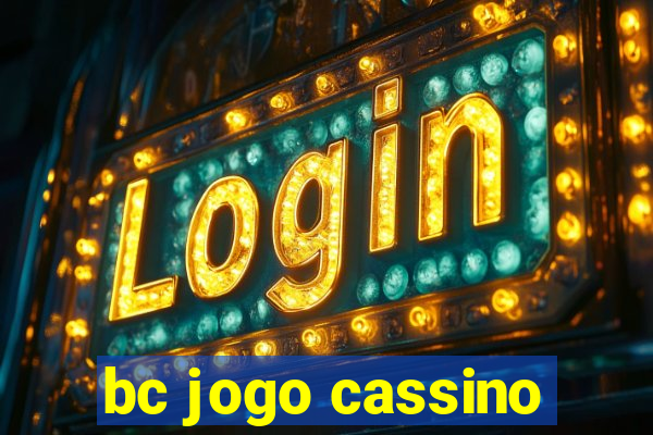 bc jogo cassino