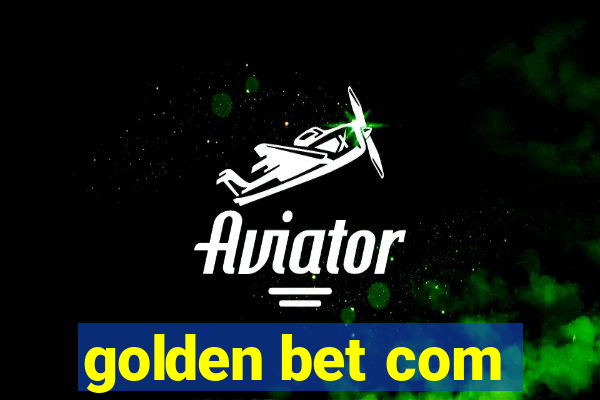 golden bet com