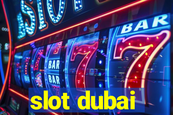 slot dubai