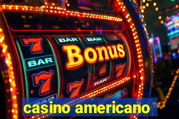 casino americano