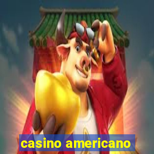 casino americano