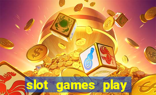 slot games play for free