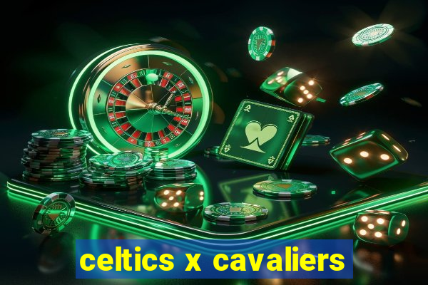 celtics x cavaliers