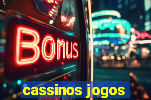 cassinos jogos