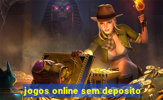 jogos online sem deposito