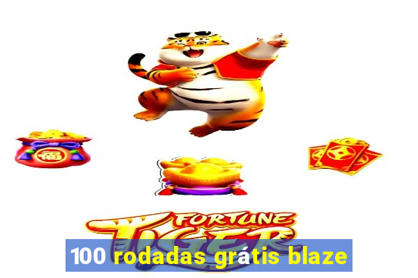 100 rodadas grátis blaze