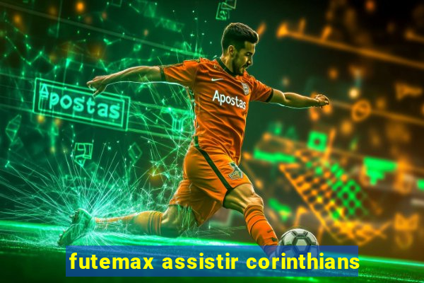 futemax assistir corinthians