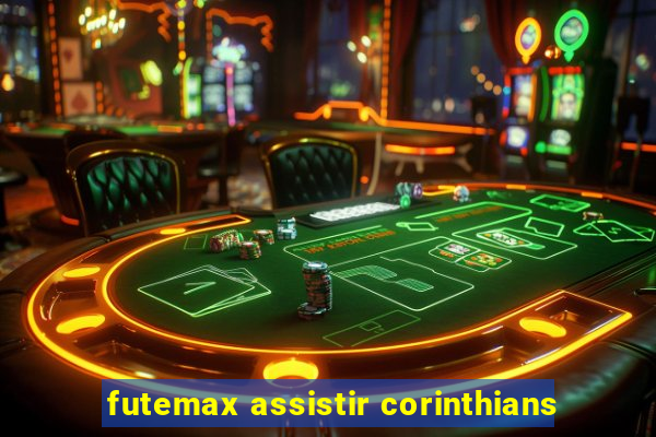 futemax assistir corinthians