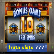 fruta slots 777