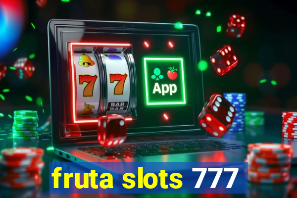 fruta slots 777