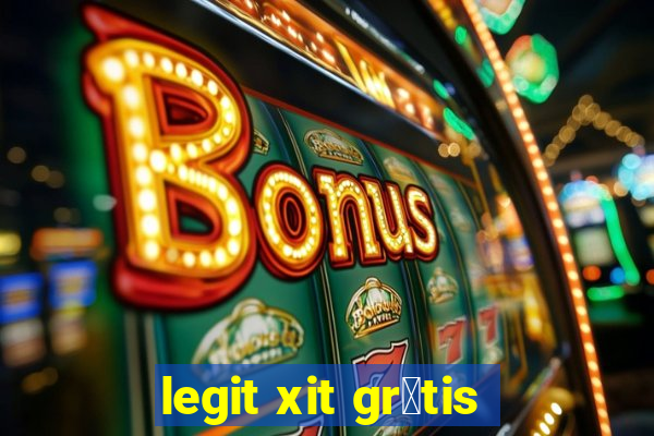 legit xit gr谩tis