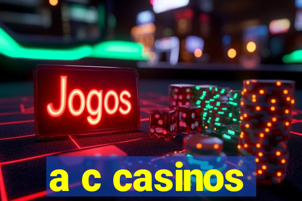 a c casinos