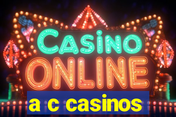 a c casinos