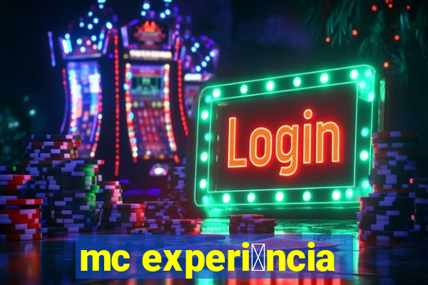 mc experi锚ncia