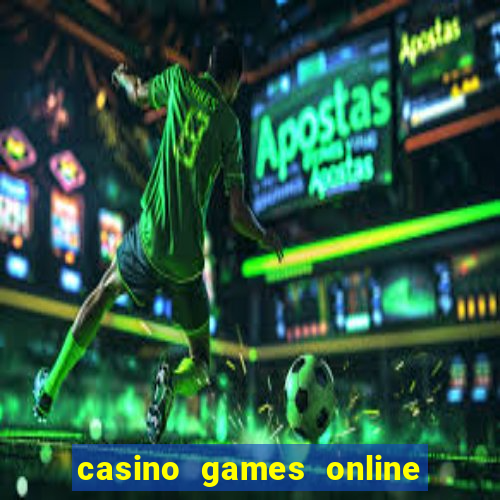 casino games online real money