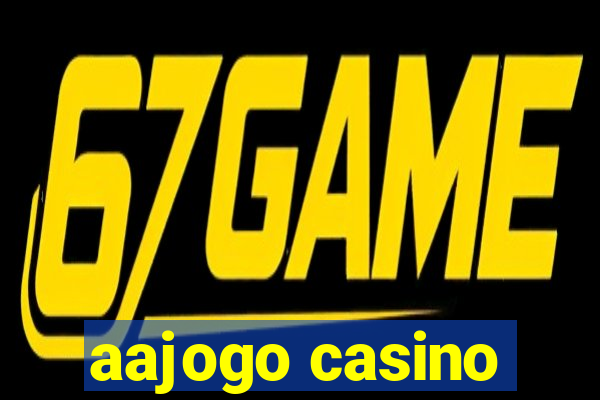 aajogo casino