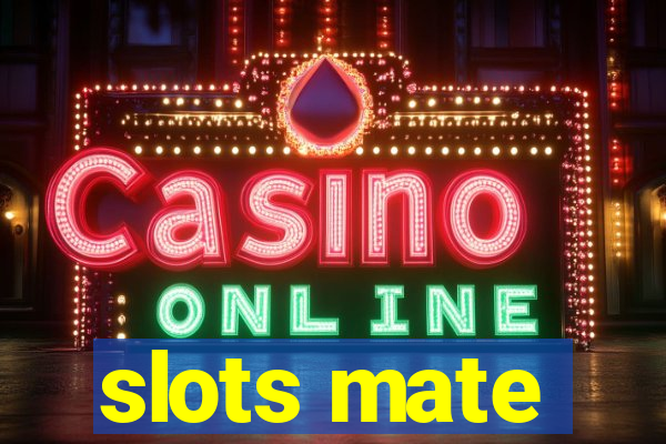 slots mate