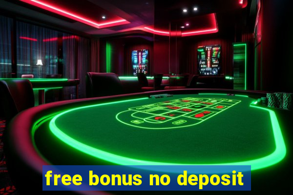 free bonus no deposit