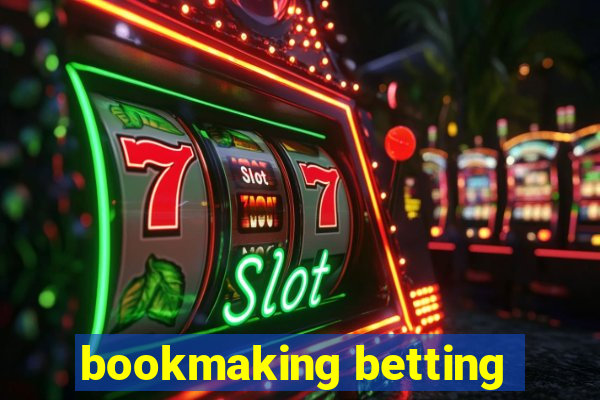 bookmaking betting