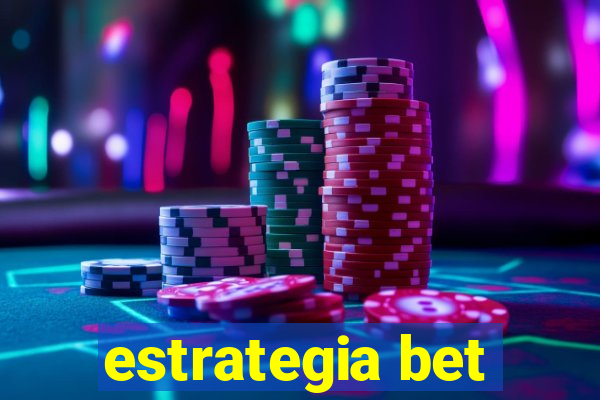 estrategia bet