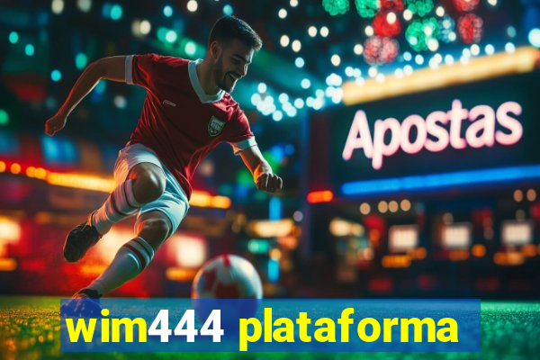 wim444 plataforma